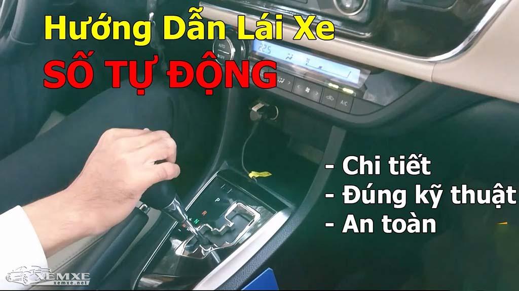 Hướng dẫn lái xe số tự đông từ A đến Z cho người mới bắt đầu